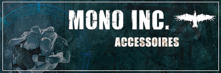 MONO INC. Accessoires online im...
